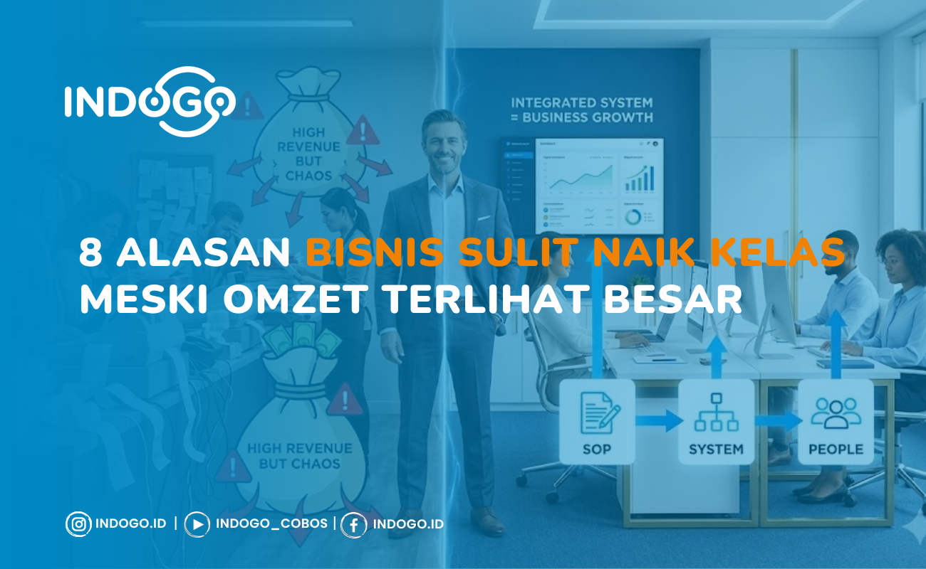 8 Alasan Bisnis Sulit Naik Kelas Meski Omzet Terlihat Besar